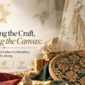 Preserving the Craft, Changing the Canvas: How Traditional Indian Embroidery Is Evolving